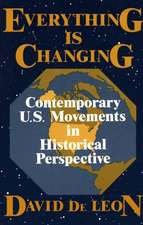 Everything Is Changing: Contemporary U.S. Movements in Historical Perspective