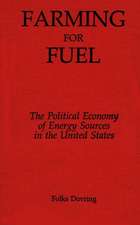 Farming for Fuel: The Political Economy of Energy Sources in the United States