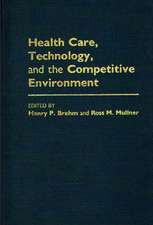 Health Care, Technology, and the Competitive Environment