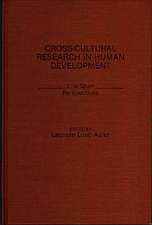 Cross-Cultural Research in Human Development: Life Span Perspectives