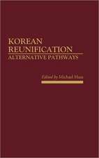 Korean Reunification: Alternative Pathways