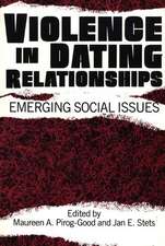 Violence in Dating Relationships: Emerging Social Issues