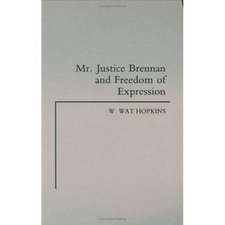 Mr. Justice Brennan and Freedom of Expression