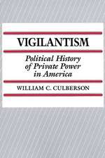 Vigilantism: Political History of Private Power in America