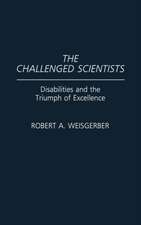 The Challenged Scientists: Disabilities and the Triumph of Excellence