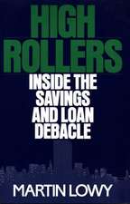 High Rollers: Inside the Savings and Loan Debacle