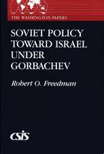 Soviet Policy Toward Israel Under Gorbachev