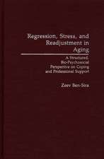 Regression, Stress, and Readjustment in Aging