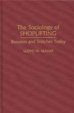 The Sociology of Shoplifting: Boosters and Snitches Today