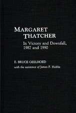 Margaret Thatcher: In Victory and Downfall, 1987 and 1990