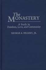 The Monastery: A Study of Freedom, Love, and Community