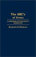 The ABC's of Stress: A Submarine Psychologist's Perspective