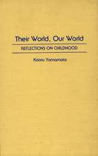 Their World, Our World: Reflections on Childhood