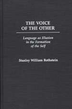 The Voice of the Other: Language as Illusion in the Formation of the Self