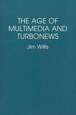 The Age of Multimedia and Turbonews