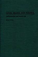 Genes, Brains, and Politics: Self-Selection and Social Life