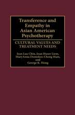 Transference and Empathy in Asian American Psychotherapy: Cultural Values and Treatment Needs