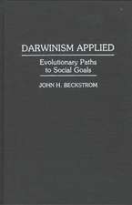 Darwinism Applied: Evolutionary Paths to Social Goals