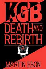 KGB: Death and Rebirth