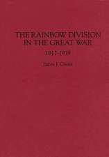 The Rainbow Division in the Great War: 1917-1919