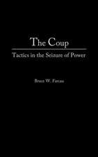 The Coup: Tactics in the Seizure of Power