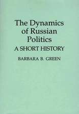 The Dynamics of Russian Politics: A Short History