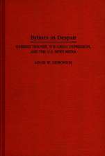 Bylines in Despair: Herbert Hoover, the Great Depression, and the U.S. News Media