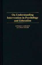 On Understanding Intervention in Psychology and Education