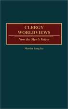 Clergy Worldviews: Now the Men's Voices