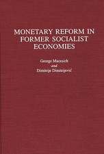 Monetary Reform in Former Socialist Economies