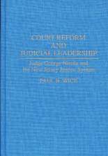 Court Reform and Judicial Leadership: Judge George Nicola and the New Jersey Justice System