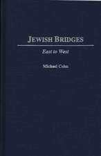 Jewish Bridges: East to West