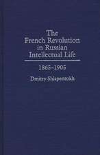 The French Revolution in Russian Intellectual Life: 1865-1905