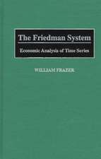 The Friedman System: Economic Analysis of Time Series