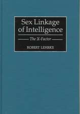 Sex Linkage of Intelligence: The X-Factor