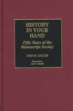 History in Your Hand: Fifty Years of the Manuscript Society