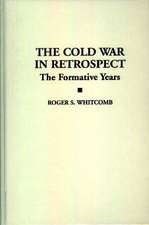 The Cold War in Retrospect: The Formative Years