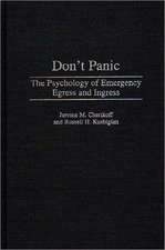 Don't Panic: The Psychology of Emergency Egress and Ingress