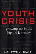 Youth Crisis: Growing Up in the High-Risk Society