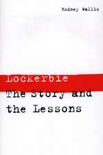 Lockerbie: The Story and the Lessons