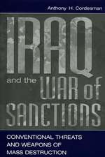 Iraq and the War of Sanctions: Conventional Threats and Weapons of Mass Destruction