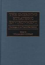 The Emerging Strategic Environment: Challenges of the Twenty-First Century