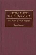 From Alice to Buena Vista: The Films of Wim Wenders