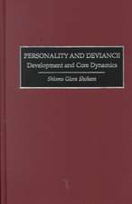 Personality and Deviance: Development and Core Dynamics