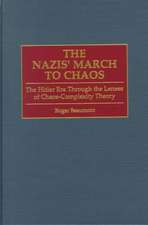 The Nazis' March to Chaos: The Hitler Era Through the Lenses of Chaos-Complexity Theory