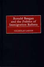 Ronald Reagan and the Politics of Immigration Reform