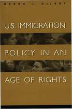 U.S. Immigration Policy in an Age of Rights