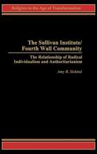 The Sullivan Institute/Fourth Wall Community: The Relationship of Radical Individualism and Authoritarianism