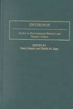 Enviropop: Studies in Environmental Rhetoric and Popular Culture