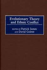 Evolutionary Theory and Ethnic Conflict